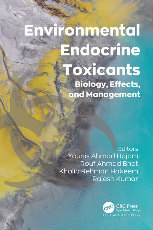 Book cover of Environmental Endocrine Toxicants: Biology, Effects, and Management