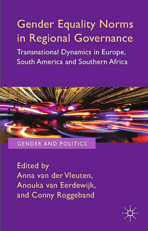 Book cover of Gender Equality Norms in Regional Governance: Transnational Dynamics in Europe, South America and Southern Africa (2014) (Gender and Politics)