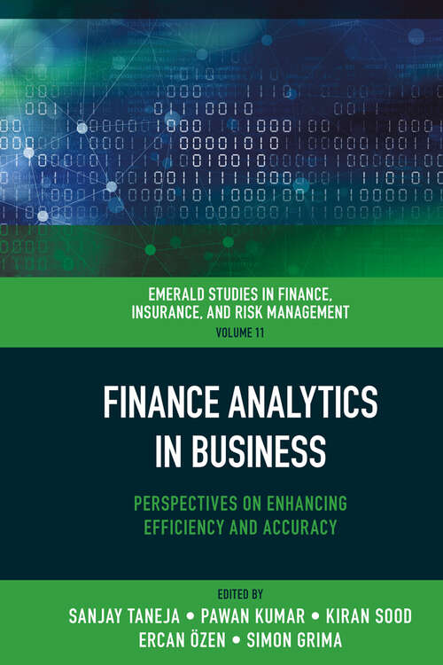 Book cover of Finance Analytics in Business: Perspectives on Enhancing Efficiency and Accuracy (Emerald Studies in Finance, Insurance, And Risk Management #11)