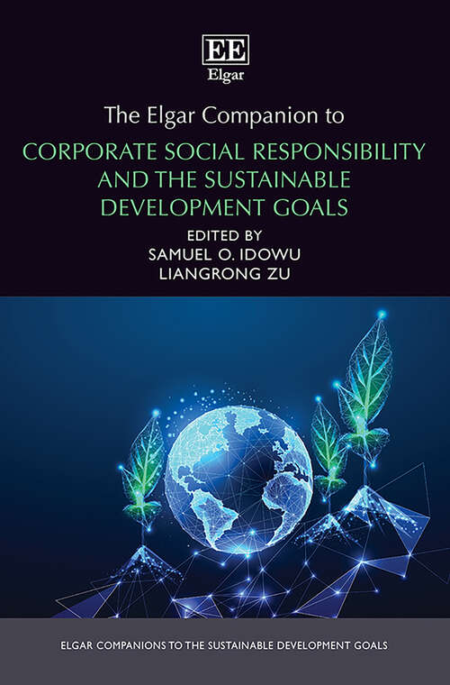 Book cover of The Elgar Companion to Corporate Social Responsibility and the Sustainable Development Goals (Elgar Companions to the Sustainable Development Goals series)