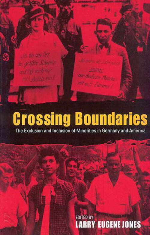 Book cover of Crossing Boundaries: The Exclusion and Inclusion of Minorities in Germany and America