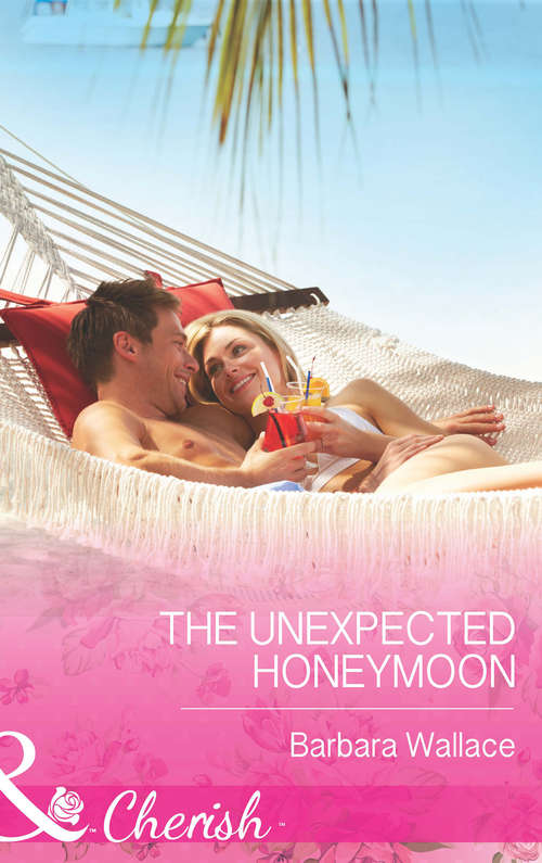 Book cover of The Unexpected Honeymoon: Her Accidental Engagement / A Bride's Tangled Vows / The Unexpected Honeymoon (ePub First edition) (Mills And Boon Cherish Ser.)