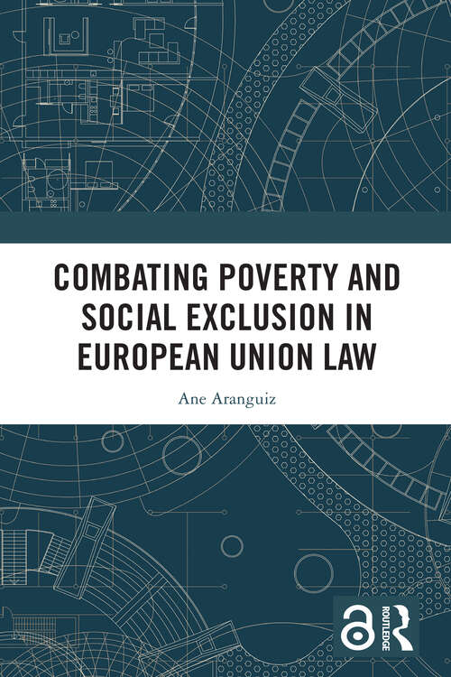 Book cover of Combating Poverty and Social Exclusion in European Union Law