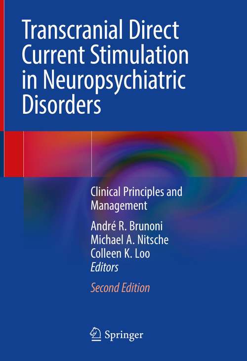 Book cover of Transcranial Direct Current Stimulation in Neuropsychiatric Disorders: Clinical Principles and Management (2nd ed. 2021)