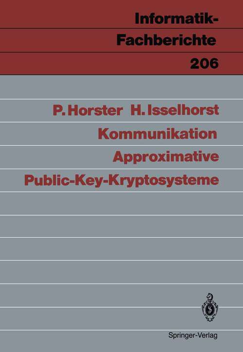 Book cover of Approximative Public-Key-Kryptosysteme (1989) (Informatik-Fachberichte #206)