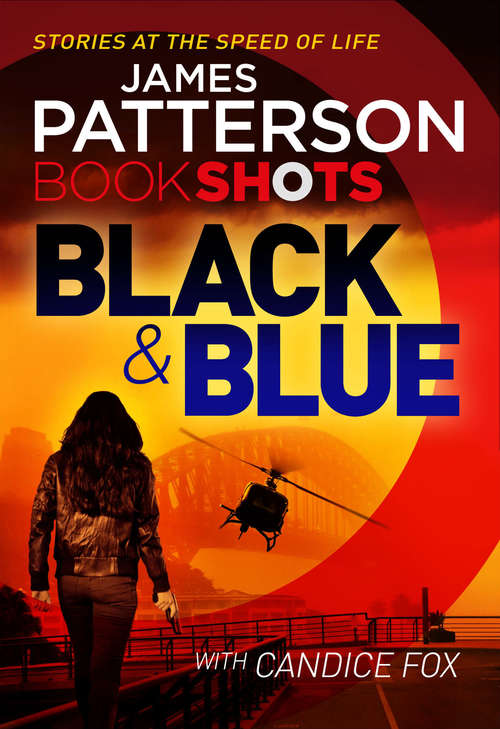 Book cover of Black & Blue: BookShots (A Harriet Blue Thriller #1)