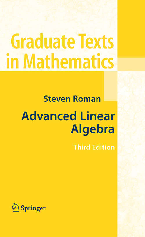 Book cover of Advanced Linear Algebra (3rd ed. 2008) (Graduate Texts in Mathematics #135)