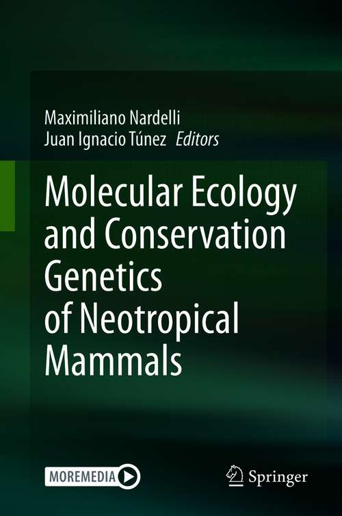 Book cover of Molecular Ecology and Conservation Genetics of Neotropical Mammals (1st ed. 2021)