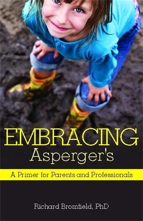 Book cover of Embracing Asperger's: A Primer for Parents and Professionals (PDF)