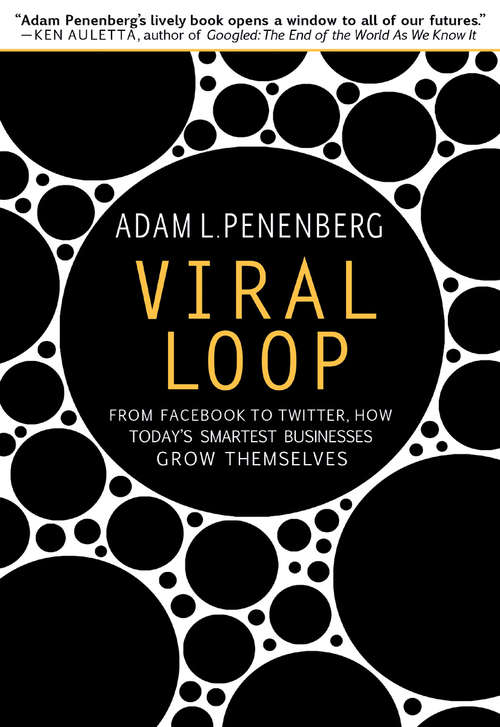 Book cover of Viral Loop: From Facebook to Twitter, How Today's Smartest Businesses Grow Themselves
