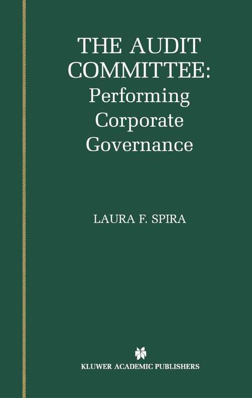 Book cover of The Audit Committee: Performing Corporate Governance (2002)
