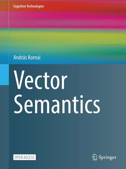 Book cover of Vector Semantics (1st ed. 2023) (Cognitive Technologies)