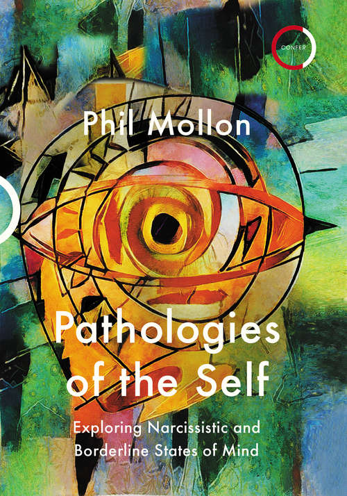 Book cover of Pathologies of the Self: Exploring Narcissistic and Borderline States of Mind