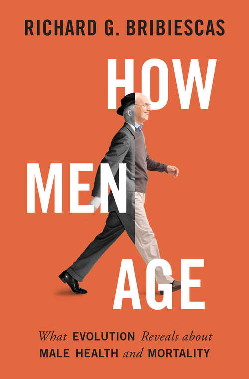 Book cover of How Men Age: What Evolution Reveals about Male Health and Mortality