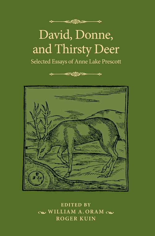 Book cover of David, Donne, and Thirsty Deer: Selected Essays of Anne Lake Prescott (The Manchester Spenser)