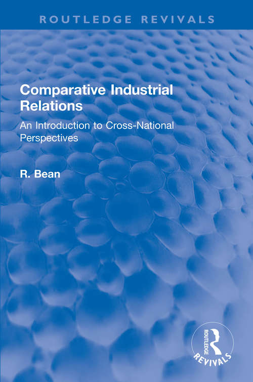 Book cover of Comparative Industrial Relations: An Introduction to Cross-National Perspectives (Routledge Revivals)