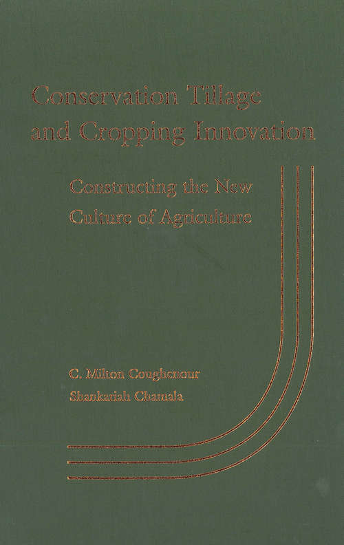 Book cover of Conservation Tillage and Cropping Innovation: Constructing the New Culture of Agriculture