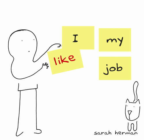Book cover of I Like My Job