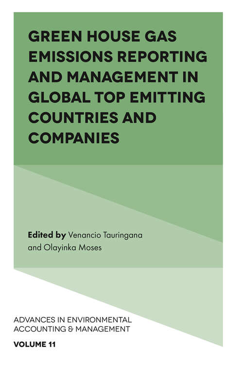 Book cover of Green House Gas Emissions Reporting and Management in Global Top Emitting Countries and Companies (Advances in Environmental Accounting & Management #11)