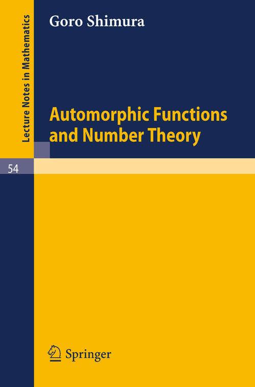 Book cover of Automorphic Functions and Number Theory (1968) (Lecture Notes in Mathematics #54)