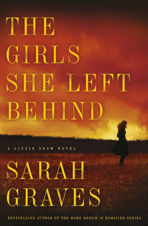 Book cover of The Girls She Left Behind: A Lizzie Snow Novel