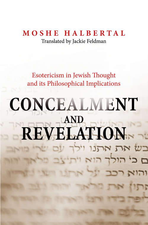 Book cover of Concealment and Revelation: Esotericism in Jewish Thought and its Philosophical Implications (PDF)