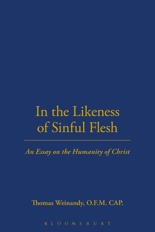 Book cover of In the Likeness of Sinful Flesh: An Essay on the Humanity of Christ