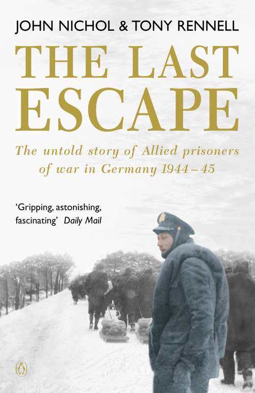 Book cover of The Last Escape: The Untold Story of Allied Prisoners of War in Germany 1944-1945