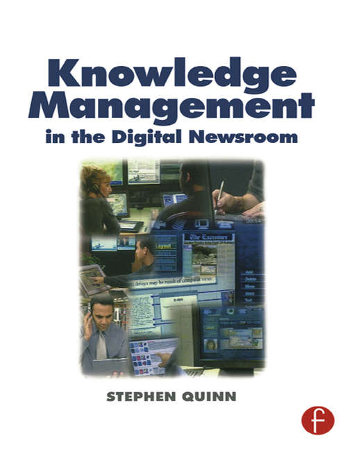 Book cover of Knowledge Management in the Digital Newsroom