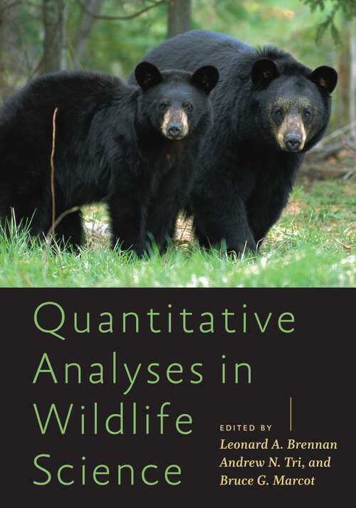 Book cover of Quantitative Analyses in Wildlife Science (Wildlife Management and Conservation)