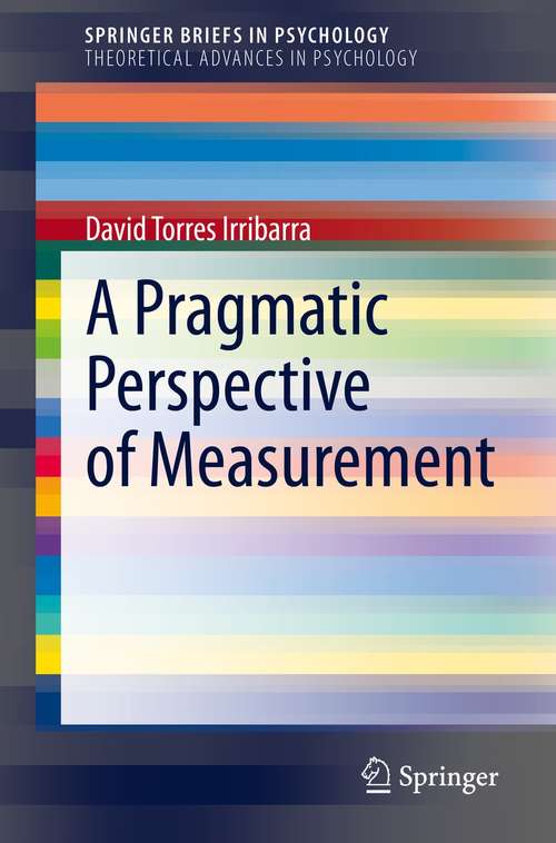 Book cover of A Pragmatic Perspective of Measurement (1st ed. 2021) (SpringerBriefs in Psychology)