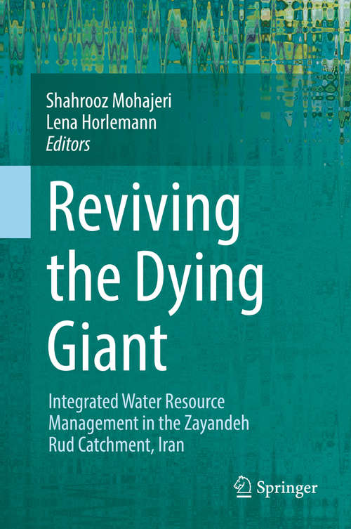 Book cover of Reviving the Dying Giant: Integrated Water Resource Management in the Zayandeh Rud Catchment, Iran