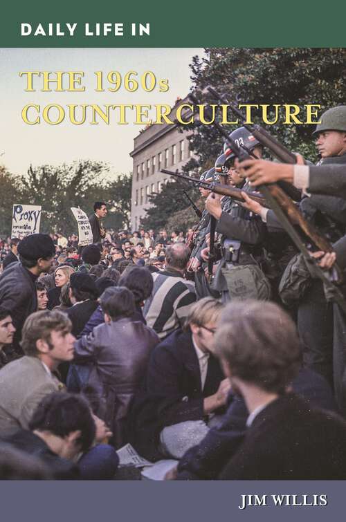 Book cover of Daily Life in the 1960s Counterculture (The Greenwood Press Daily Life Through History Series)