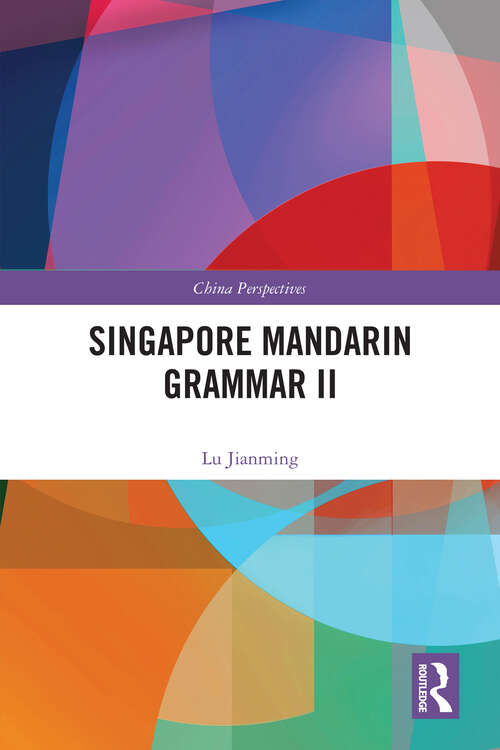 Book cover of Singapore Mandarin Grammar II (China Perspectives)