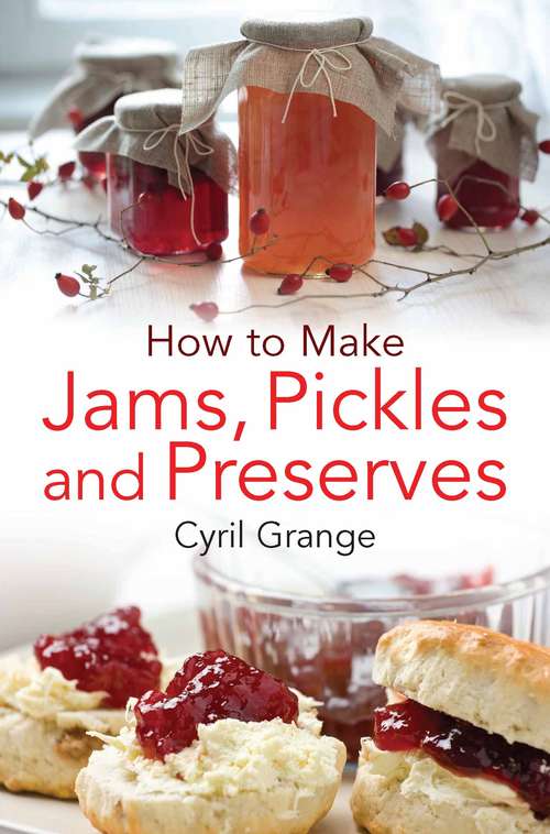 Book cover of How To Make Jams, Pickles and Preserves