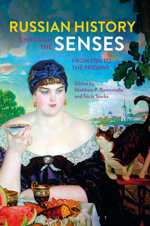 Book cover of Russian History through the Senses: From 1700 to the Present