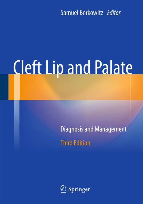 Book cover of Cleft Lip and Palate: Diagnosis and Management (3rd ed. 2013)