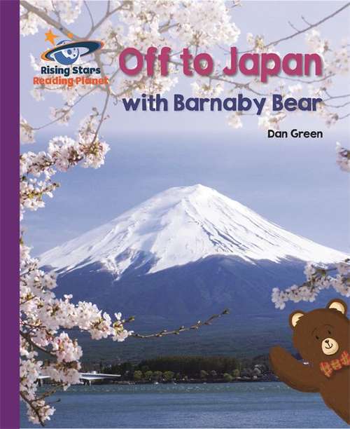 Book cover of Barnaby Bear Goes To Japan (Rising Stars Reading Planet Ser.)