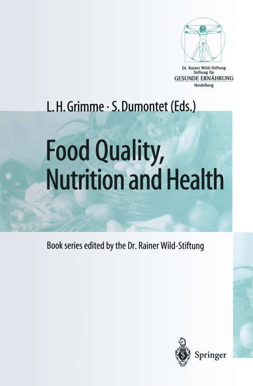 Book cover of Food Quality, Nutrition and Health: 5th Heidelberg Nutrition Forum/Proceedings of the ECBA — Symposium and Workshop, February 27 — March 1, 1998 in Heidelberg, Germany (2000) (Gesunde Ernährung   Healthy Nutrition)