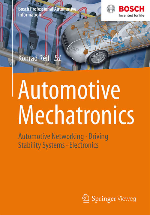 Book cover of Automotive Mechatronics: Automotive Networking, Driving Stability Systems, Electronics (2015) (Bosch Professional Automotive Information)