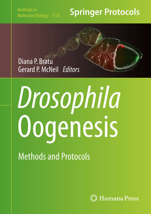 Book cover of Drosophila Oogenesis: Methods and Protocols (1st ed. 2015) (Methods in Molecular Biology #1328)