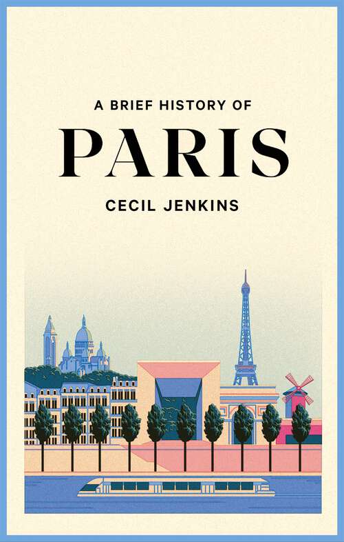 Book cover of A Brief History of Paris