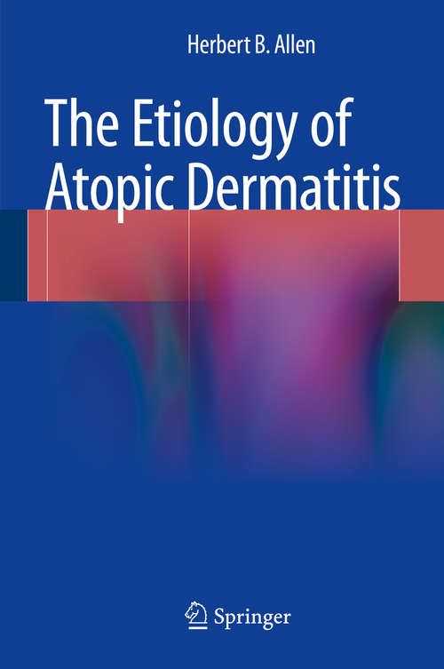 Book cover of The Etiology of Atopic Dermatitis (2015)