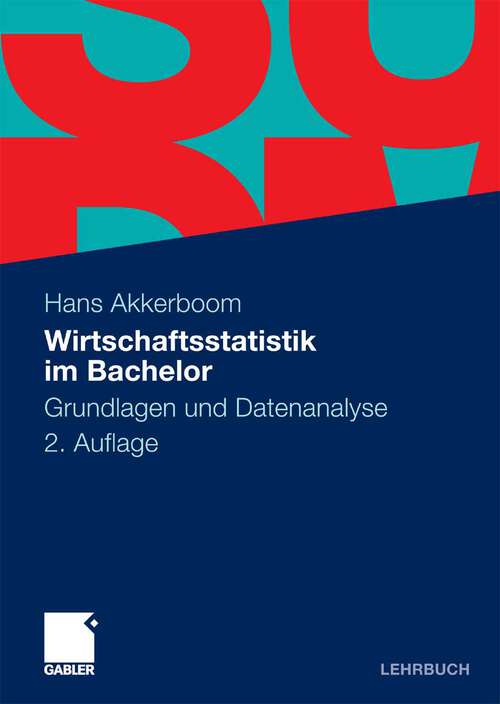 Book cover of Wirtschaftsstatistik im Bachelor: Grundlagen und Datenanalyse (2. Aufl. 2010)