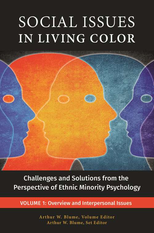 Book cover of Social Issues in Living Color [3 volumes]: Challenges and Solutions from the Perspective of Ethnic Minority Psychology [3 volumes]