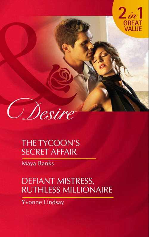 Book cover of The Tycoon's Secret Affair / Defiant Mistress, Ruthless Millionaire (ePub First edition) (The\anetakis Tycoons Ser. #3)