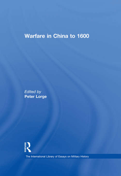 Book cover of Warfare in China to 1600 (The International Library of Essays on Military History)