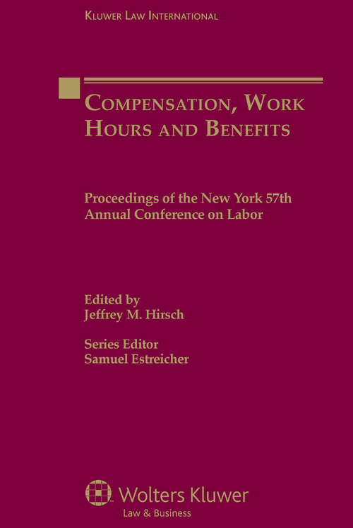 Book cover of Compensation, Work Hours and Benefits: Proceedings of the New York 57th Annual Conference on Labor