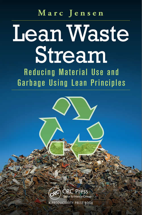 Book cover of Lean Waste Stream: Reducing Material Use and Garbage Using Lean Principles