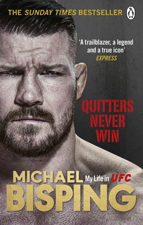 Book cover of Quitters Never Win: My Life In Ufc -- The American Edition